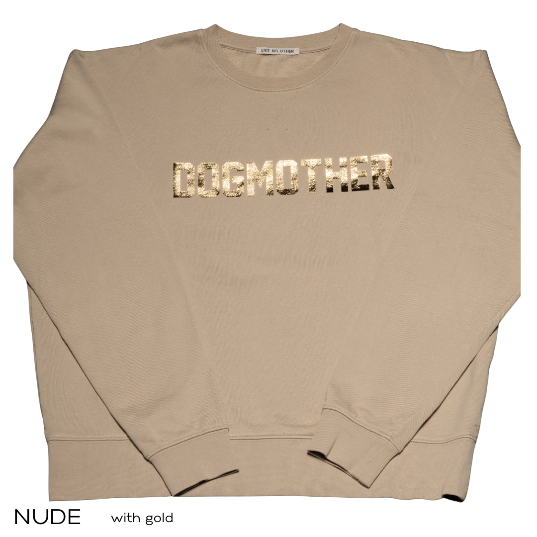 Slogan Sweatshirt Nude Dogmother