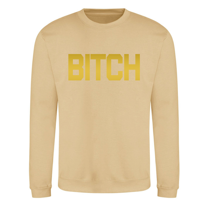 Gold Metallic Bitch Unisex Sweatshirt